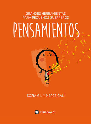 PENSAMIENTOS. GRANDES HERRAMIENTAS PARA PEQUEÑOS GUERREROS