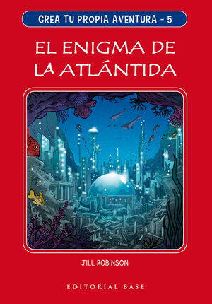 CREA TU PROPIA AVENTURA 5 EL ENIGMA DE LA ATLANTIDA