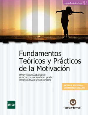 FUNDAMENTOS TEÓRICOS Y PRÁCTICOS DE LA MOTIVACIÓN