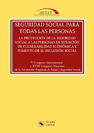 SEGURIDAD SOCIAL PARA TODAS LAS PERSONAS. CONGRESO AESSS 2021 (2 TOMOS)