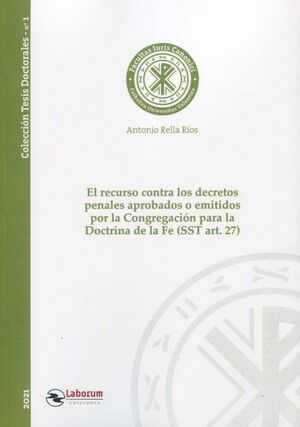 EL RECURSO CONTRA LOS DECRETOS PENALES APROBADOS O EMITIDOS POR LA CONGREGACIÓN