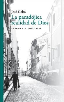 PARADÓJICA REALIDAD DE DIOS, LA