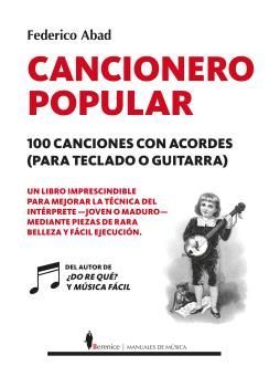 CANCIONERO POPULAR. 100 CANCIONES CON ACORDES (PARA TECLADO O GUI