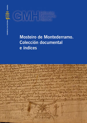 MOSTEIRO DE MONTEDERRAMO. COLECCIÓN DOCUMENTAL E ÍNDICES