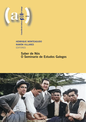 SABER DE NÓS. O SEMINARIO DE ESTUDOS GALEGOS