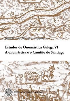 ESTUDOS DE ONOMÁSTICA GALEGA VI. A ONOMÁSTICA E O CAMIÑO DE SANTIAGO