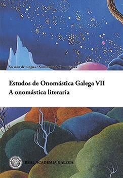 ESTUDOS DE ONOMÁSTICA GALEGA VII. A ONOMÁSTICA LITERARIA