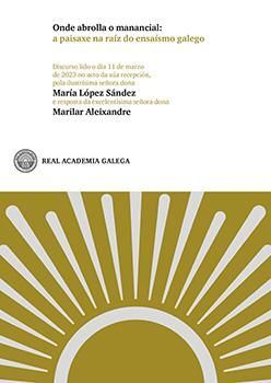 ONDE ABROLLA O MANANCIAL: A PAISAXE NA RAÍZ DO ENSAÍSMO GALEGO