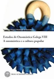 ESTUDOS DE ONOMÁSTICA GALEGA VIII. A ONOMÁSTICA E A CULTURA POPULAR