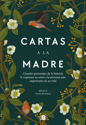 CARTAS A LA MADRE, GRANDES FIGURAS DE LA HISTORIA EXPRESAN SU AMOR A LA PERSONA MAS IMPORTANTE DE SU VIDA