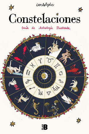 CONSTELACIONES : GUÍA ILUSTRADA DE ASTROLOGÍA