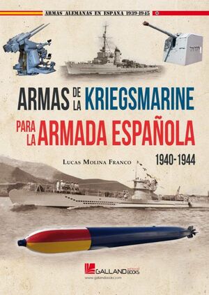 ARMAS DE LA KRIEGSMARINE PARA ARMADA ESPAÑOLA 1940 - 1944º