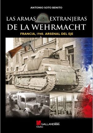 LAS ARMAS EXTRANJERAS DE LA WEHRMACHT