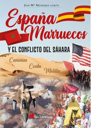 ESPAÑA, MARRUECOS Y EL CONFLICTO DEL SÁHARA