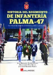 HISTORIA DEL REGIMIENTO DE INFANTERIA PALMA-47