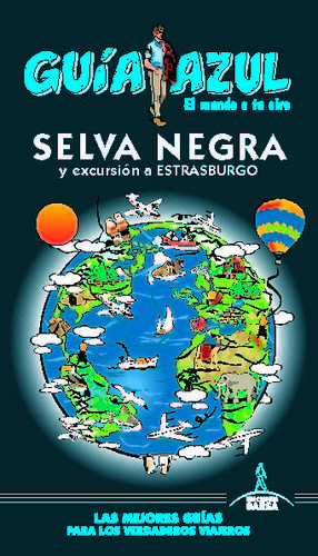 SELVA NEGRA Y EXCURSION A ESTRASBURGO . GUIA AZUL