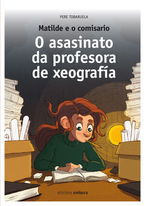 O ASASINATO DA PROFESORA DE XEOGRAFIA (MATILDE E O COMISARIO)