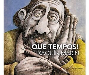 QUE TEMPOS ! XAQUÍN MARÍN