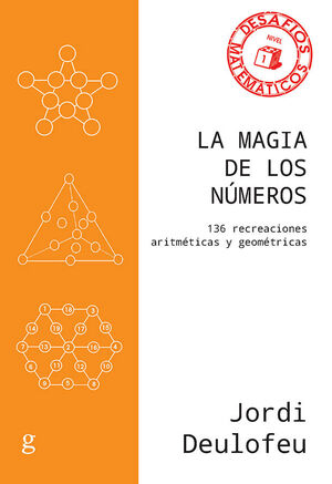 LA MAGIA DE LOS NÚMEROS. DESAFIOS MATEMATICOS NIVEL 1