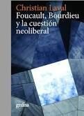 FOUCAULT, BOURDIEU Y LA CUESTIÓN NEOLIBERAL