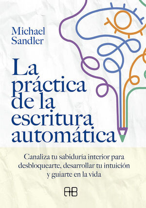 PRACTICA DE LA ESCRITURA AUTOMATICA, LA