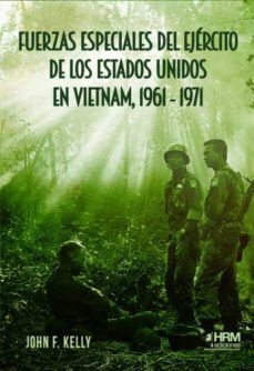 FUERZAS ESPRCIALES DEL EJERCITO DE EEUU EN VIETNAM 61-71