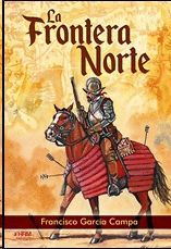 LA FRONTERA NORTE. EL NACIMIENTO 