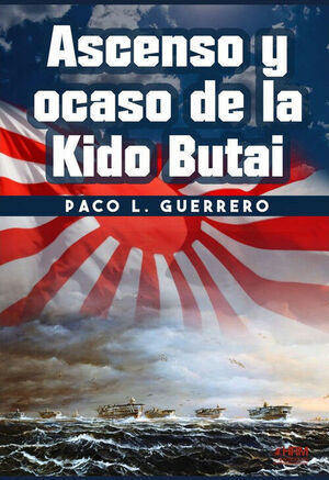 ASCENSO Y OCASO DE LA KIDO BUTAI.