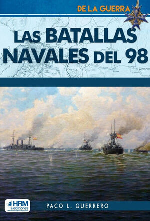 LAS BATALLAS NAVALES DEL 98