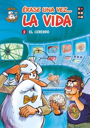 ÉRASE UNA VEZ... LA VIDA (VOL 02: EL CEREBRO)