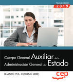 TEMARIO VOL. III  CUERPO GENERAL AUXILIAR DE LA ADMINISTRACION DEL ESTADO (TURNO LIBRE)