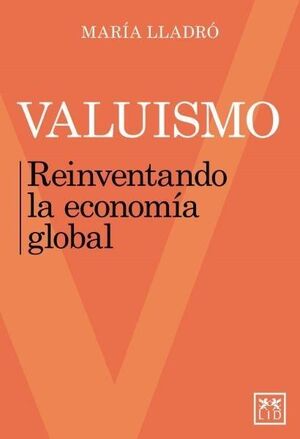 VALUISMO REINVENTANDO LA ECONOMÍA GLOBAL