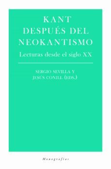 KANT DESPUES DEL NEOKANTISMO