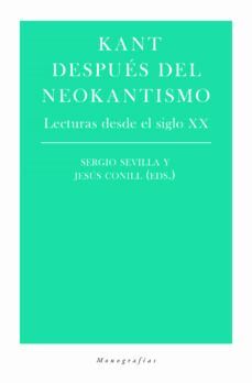 KANT DESPUES DEL NEOKANTISMO