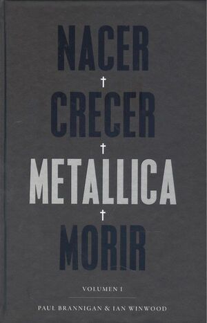 NACER - CRECER - METALLICA - MORIR  VOL.1