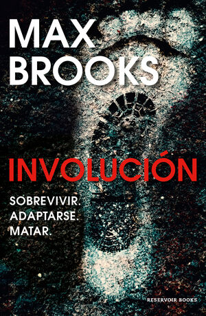 INVOLUCIÓN. SOBREVIVIR. ADAPTARSE. MATAR.