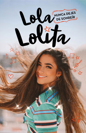 NUNCA DEJES DE SONREÍR (LOLA LOLITA, 3)