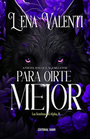 PARA OÍRTE MEJOR (LAS SOMBRAS DEL ALPHA II)
