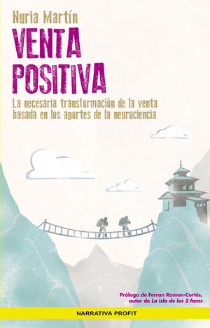 VENTA POSITIVA, LA NECESARIA TRANSFORMACIÓN DE LA VENTA BASADA EN LAS APORTACIONES DE LA NEUROCIENCIA