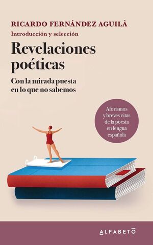 REVELACIONES POÉTICAS. AFORISMOS Y BREVES CITAS DE LO POESÍA EN LENGUA ESPAÑOLA