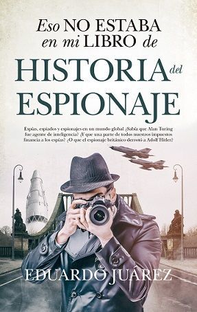 ESO NO ESTABA...HISTORIA DEL ESPIONAJE