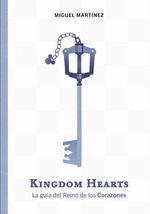 KINGDOM HEARTS. LA GUÍA DEL REINO DE LOS CORAZONES