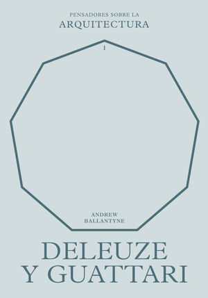 DELEUZE Y GUATTARI SOBRE LA ARQUITECTURA , I