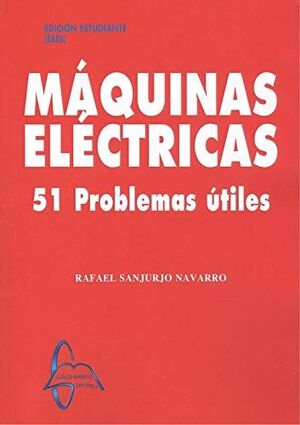 MAQUINAS ELECTRICAS. 51 PROBLEMAS UTILES