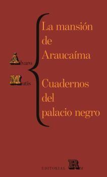 MANSIÓN DE ARAUCAÍMA / CUADERNOS DEL PALACIO NEGRO, LA