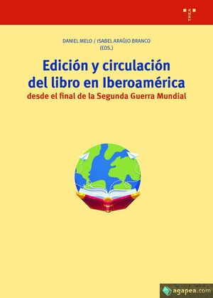 EDICIÓN Y CIRCULACIÓN DEL LIBRO EN IBEROAMÉRICA DESDE EL FINAL DE LA SEGUNDA GUE