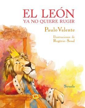 EL LEÓN YA NO QUIERE RUGIR  (CUENTOS)