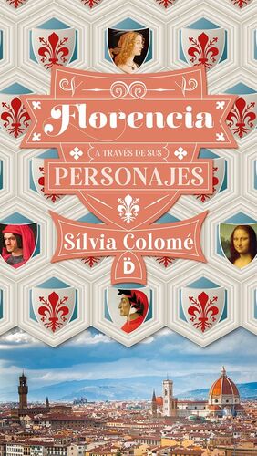 FLORENCIA A TRAVES DE SUS PERSONAJES