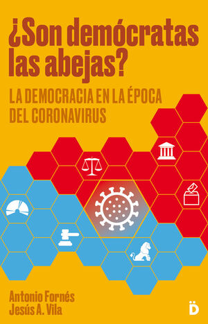 ¿SON DEMÓCRATAS LAS ABEJAS? LA DEMOCRACIA EN LA ÉPOCA DEL CORONAVIRU