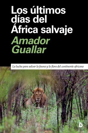 LOS ÚLTIMOS DÍAS DEL ÁFRICA SALVAJE